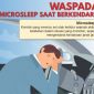 Waspada gejala microsleep, salah satu penyebab kecelakaan. (Photo Dirjen Perhubungan Darat)
