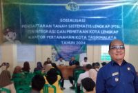 Sosialisasi Pendaftaran Tanah Sistematis Lengkap Terintegrasi dan Pemetaan Kota Lengkap Kantor Pertanahan Kota Tasikmalaya Tahun 2024