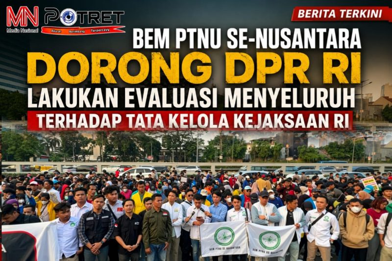 Sampaikan 5 Tuntutan, BEM PTNU Se-Nusantara Minta DPR RI Tak Pasif Awasi Kejaksaan